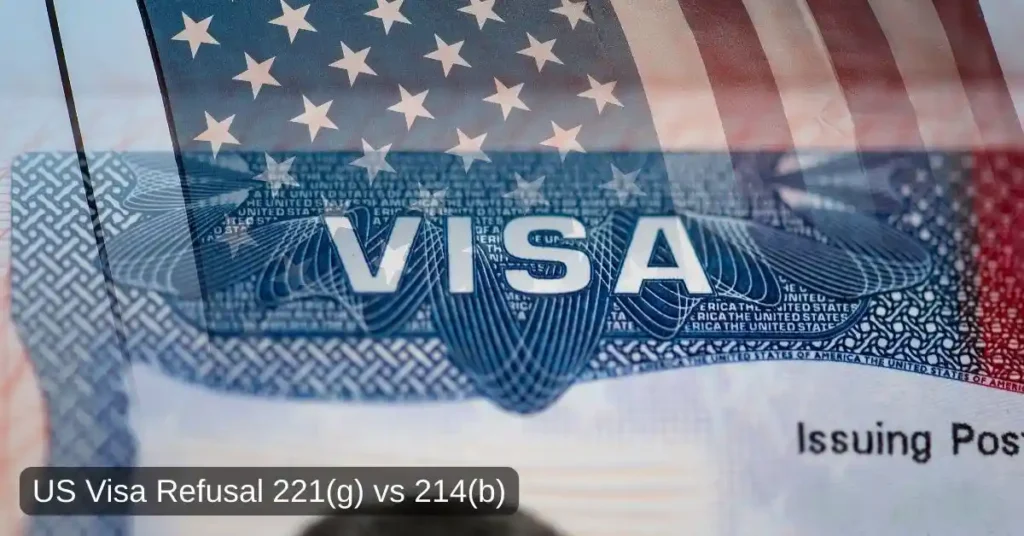 US Visa Refusal 221(g) vs 214(b)